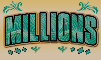 MILLIONS ticket