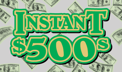 Instant $500s ticket