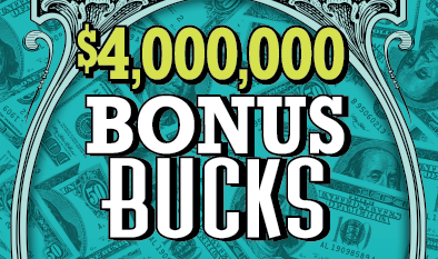 $4,000,000 BONUS BUCKS ticket