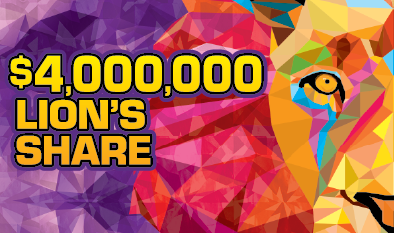$4,000,000 LION’S SHARE  ticket