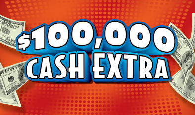 $100,000 CASH EXTRA ticket