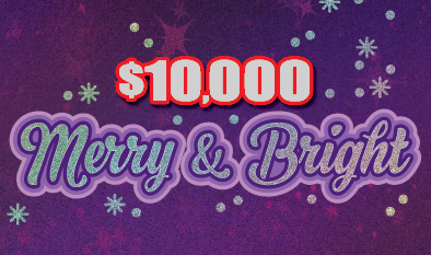 $10,000 MERRY & BRIGHT  ticket