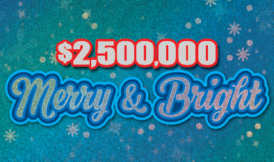 $2,500,000 MERRY & BRIGHT ticket