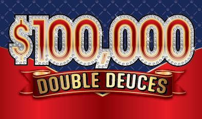 $100,000 DOUBLE DEUCES ticket